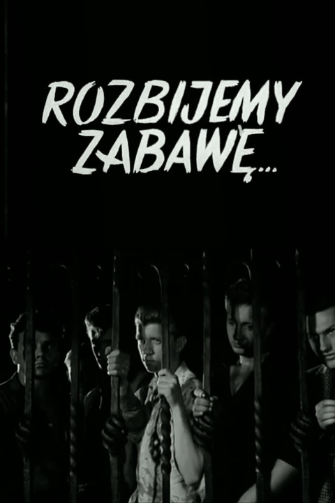 Rozbijemy zabawę... (1957)