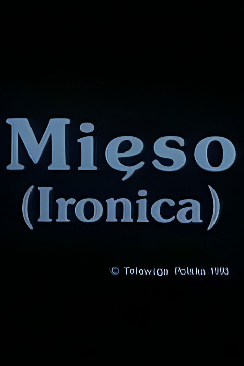Mięso (Ironica) (1994)