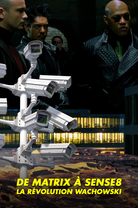 De "Matrix" à "Sense8", la révolution Wachowski (2024)