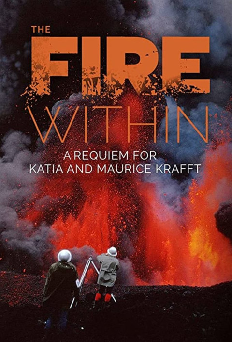The Fire Within: A Requiem for Katia and Maurice Krafft (2024)