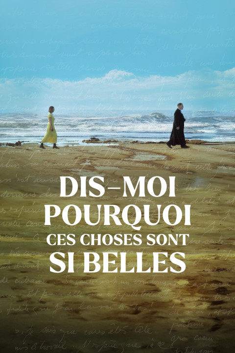 Dis-moi pourquoi ces choses sont si belles (2024)