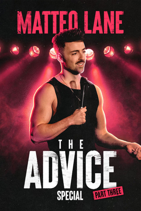 Matteo Lane: The Advice Special Part 3 (2024)
