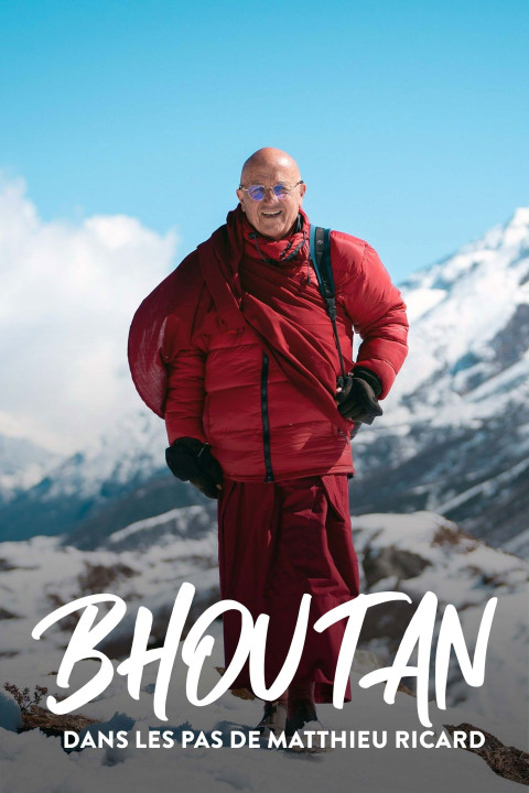 Bhoutan : Dans les pas de Matthieu Ricard (2024)