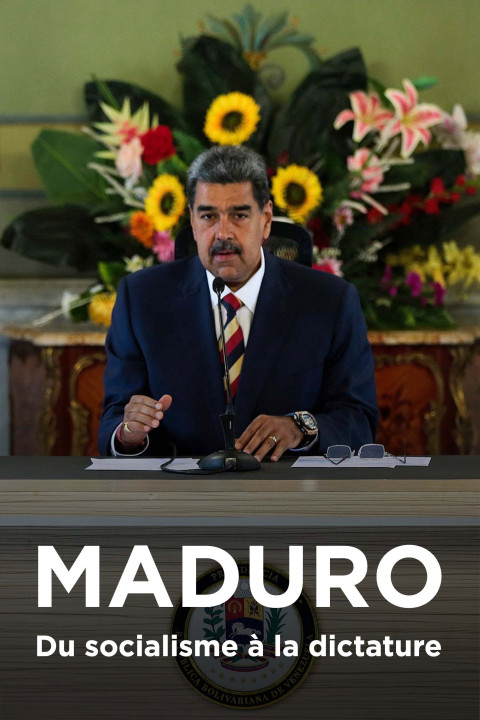 Maduro, du socialisme à la dictature (2024)