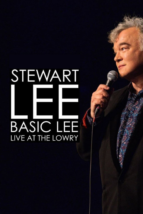 Stewart Lee, Basic Lee: Live at The Lowry (2024)