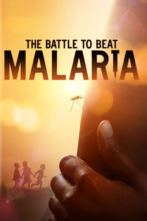 The Battle to Beat Malaria (2024)