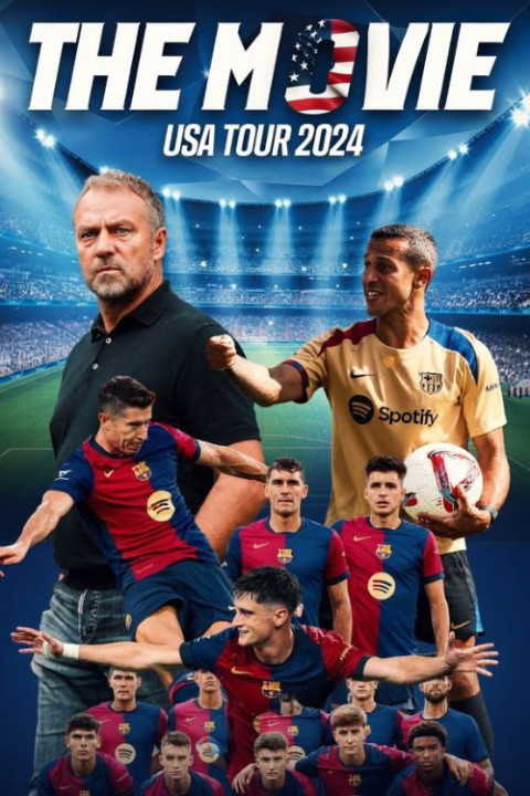FC Barcelona USA Summer Tour 2024 | The Movie (2024)