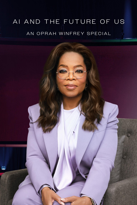 AI and the Future of Us: An Oprah Winfrey Special (2024)