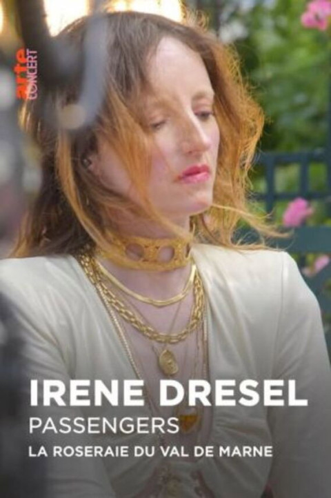 Irène Drésel dans la Roseraie du Val-de-Marne - Passengers