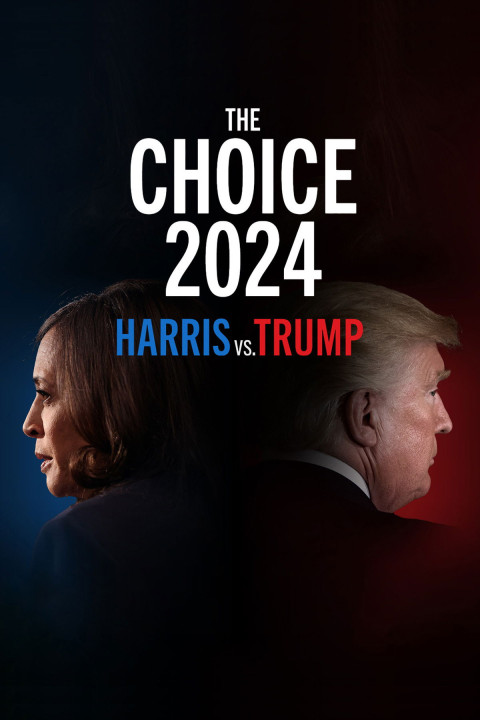 The Choice 2024: Harris vs. Trump (2024)