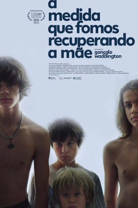 À Medida que Fomos Recuperando a Mãe (2024)