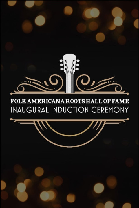 Folk Americana Roots Hall of Fame: Inaugural Induction Ceremony (2024)