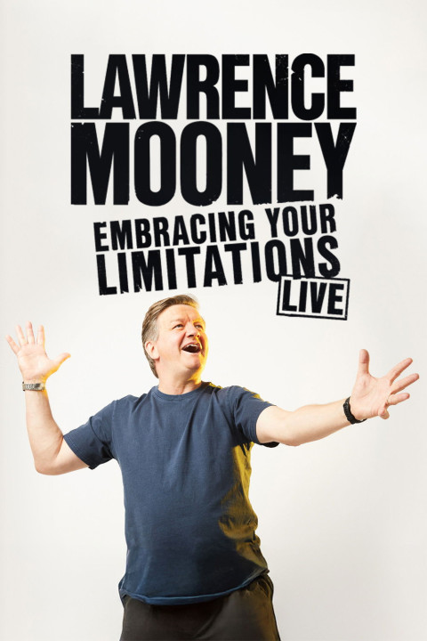 Lawrence Mooney: Embracing Your Limitations (2024)
