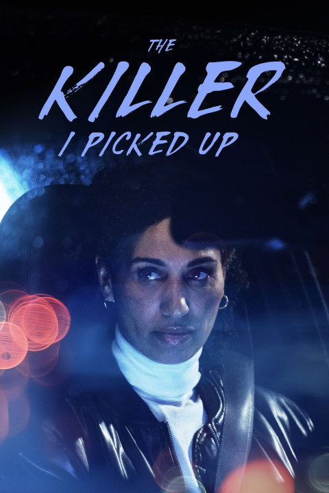 The Killer I Picked Up (2024)