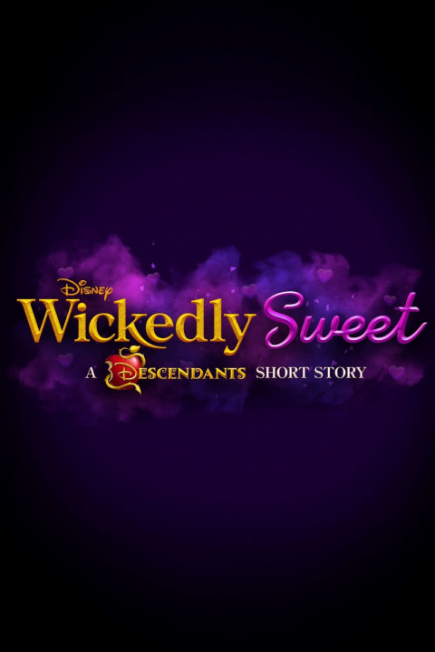 Wickedly Sweet: A Descendants Short Story (2024)