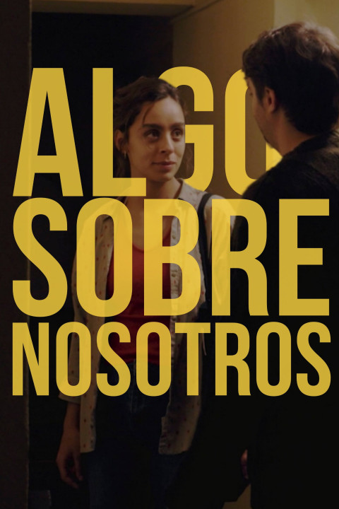 Algo Sobre Nosotros (2024)