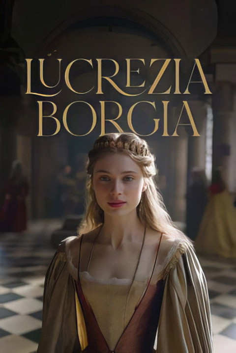 Die Tochter des Papstes – Lucrezia Borgia (2024)