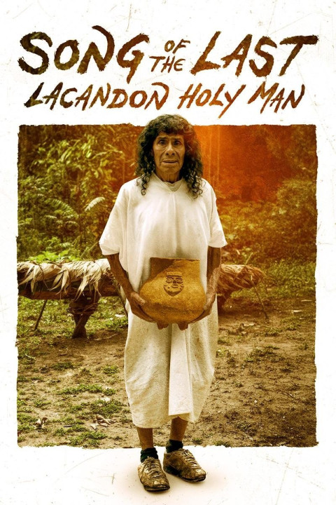 Song of the Last Lacandon Holy Man (2024)