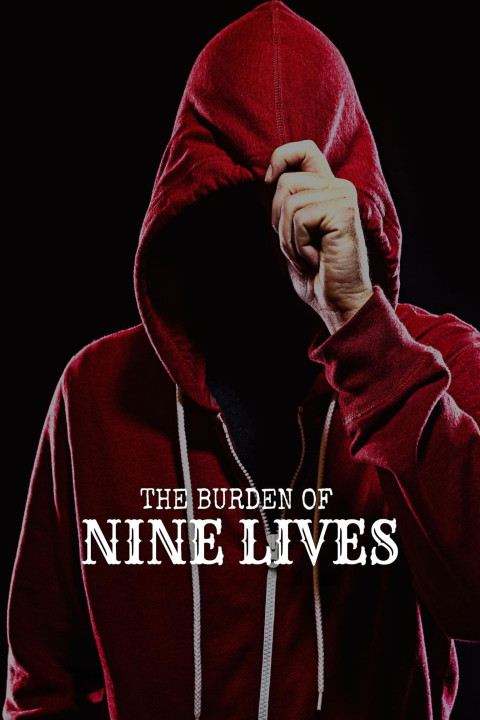 The Burden of Nine Lives (2024)