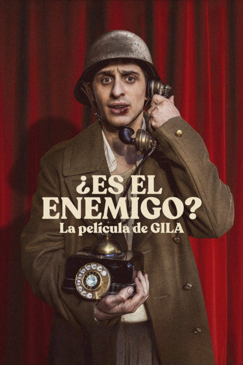 ¿Es el enemigo? La película de Gila (2024)