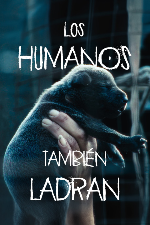 Los humanos también ladran (2024)