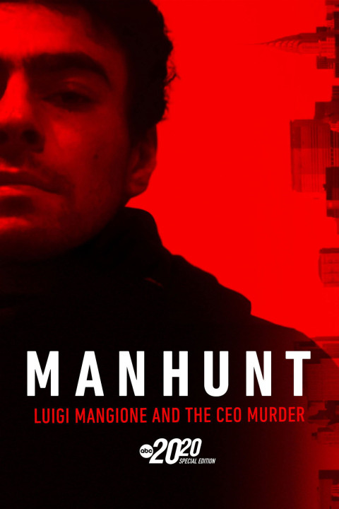 Manhunt: Luigi Mangione and the CEO Murder – A Special Edition of 20/20 (2024)