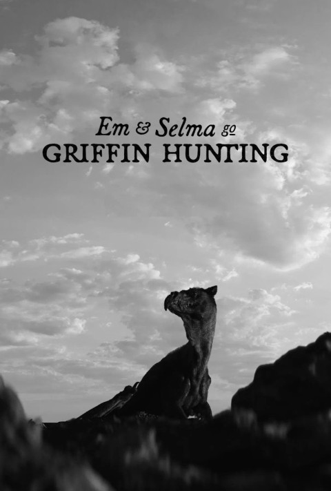Em & Selma Go Griffin Hunting (2025)