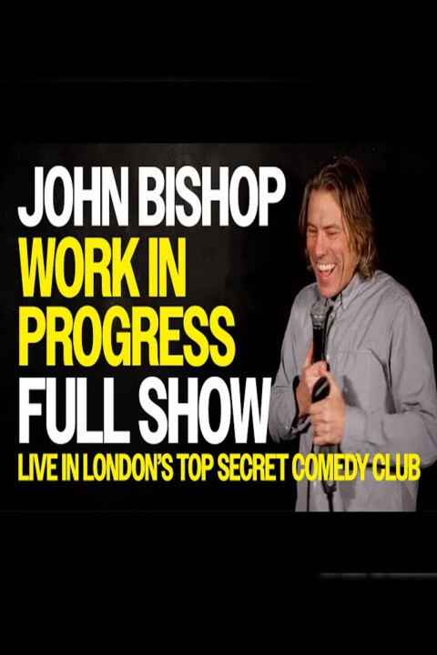 John Bishop: Work in Progress - Live In Top Secret Comedy Club
