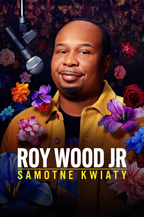 Roy Wood Jr.: Samotne kwiaty (2025)