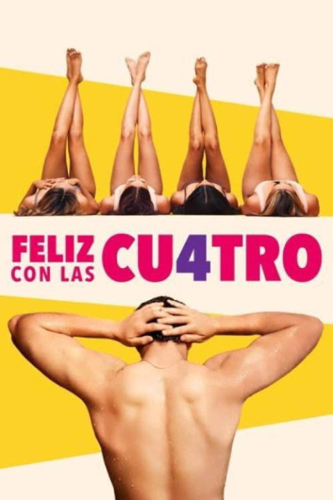 Feliz con las cuatro (2025)