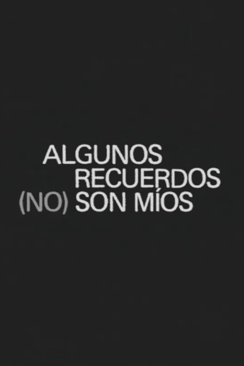 Algunos recuerdos (no) son míos