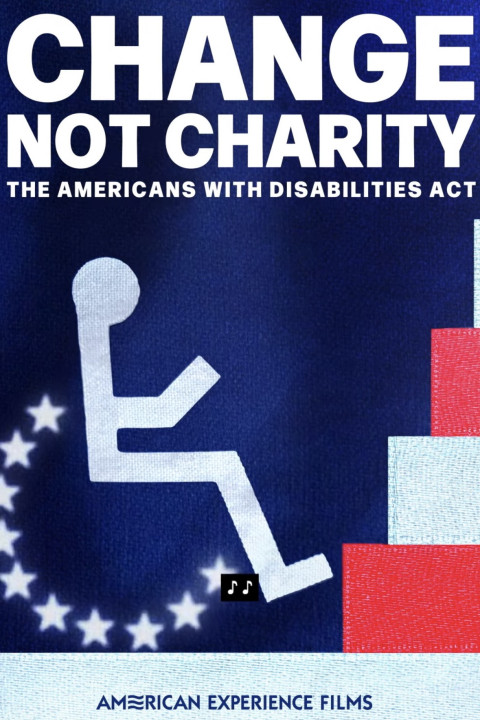 Change, Not Charity: The Americans with Disabilities Act (2025)