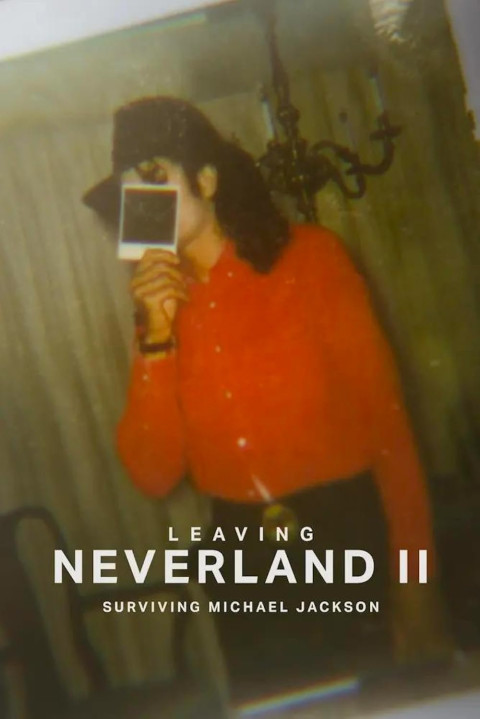 Leaving Neverland 2: Surviving Michael Jackson