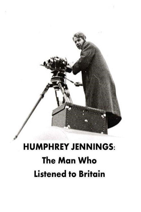 Humphrey Jennings: The Man Who Listened to Britain (2025)