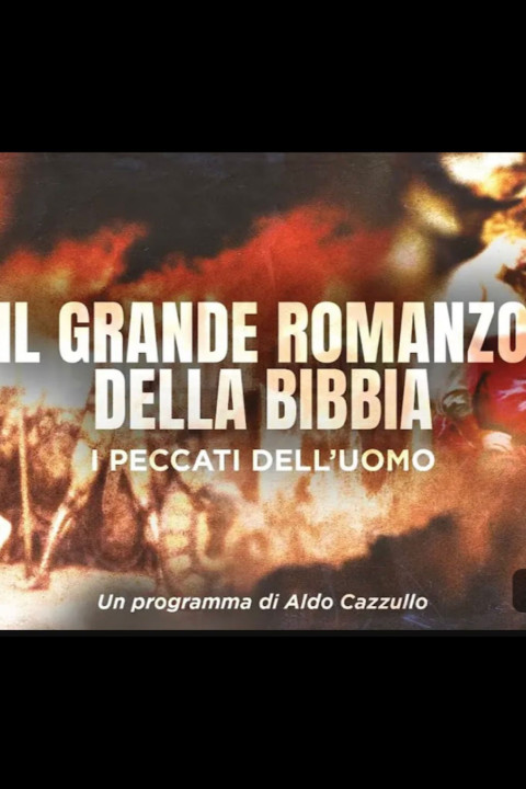 Il Grande Romanzo della Bibbia - i peccati dell'uomo (2025)
