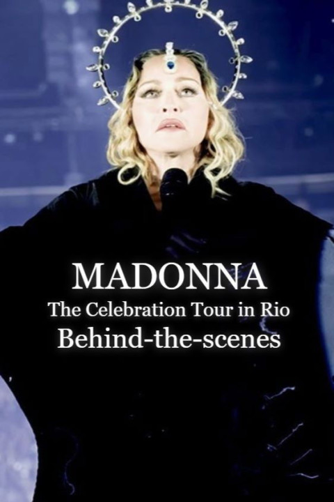 Madonna: The Celebration Tour in Rio (Behind-the-scenes) (2025)