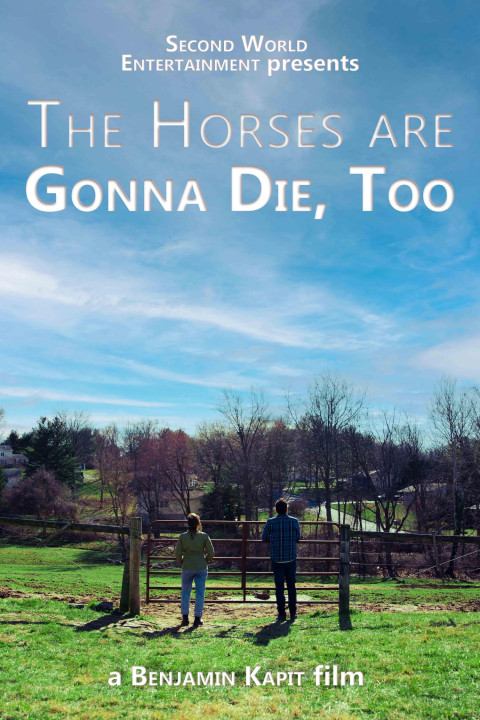 The Horses are Gonna Die, Too (2025)
