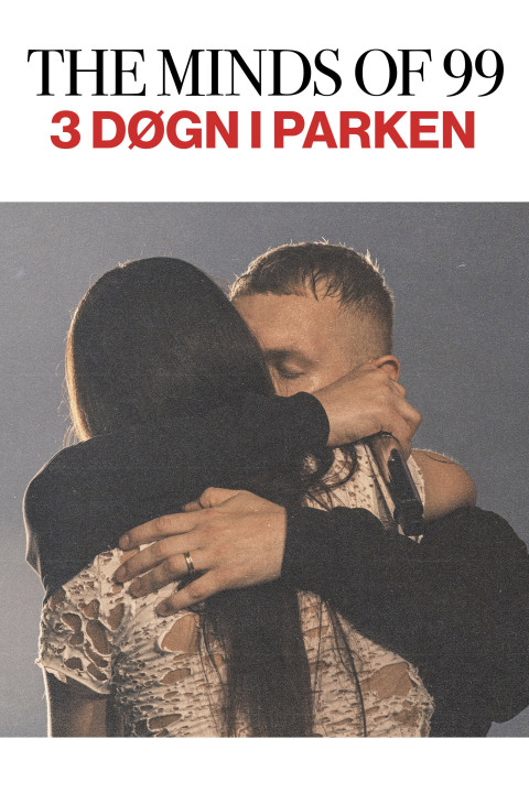 The Minds Of 99 - Tre Døgn i Parken (2025)