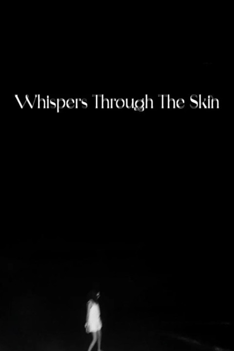 Whispers Through The Skin (2025)