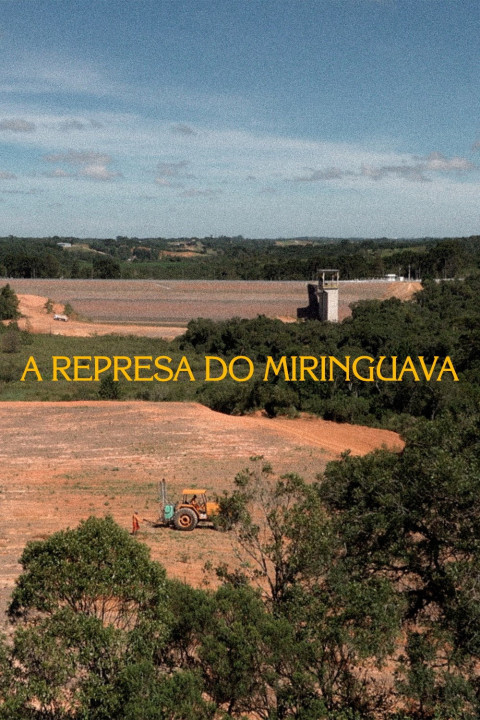 A represa do Miringuava (2025)