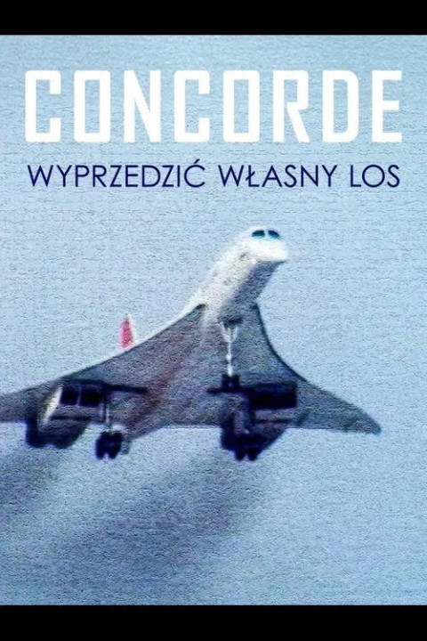 Concorde. Wyprzedzić własny los (2025)