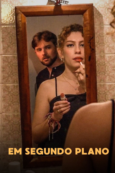 Em Segundo Plano (2025)