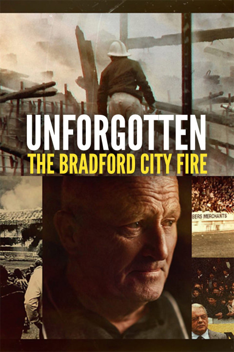 Unforgotten: The Bradford City Fire (2025)