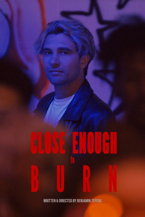 Close Enough To Burn (2025)
