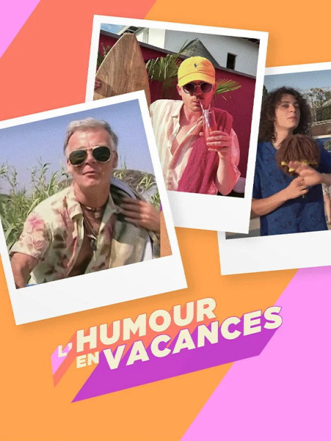 L'humour en vacances (2025)