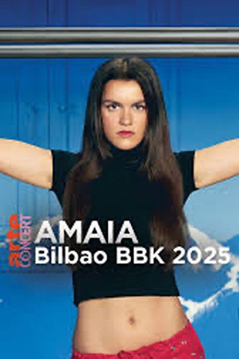 Amaia, live at Bilbao BBK Live 2025 - ARTE Concert (2025)
