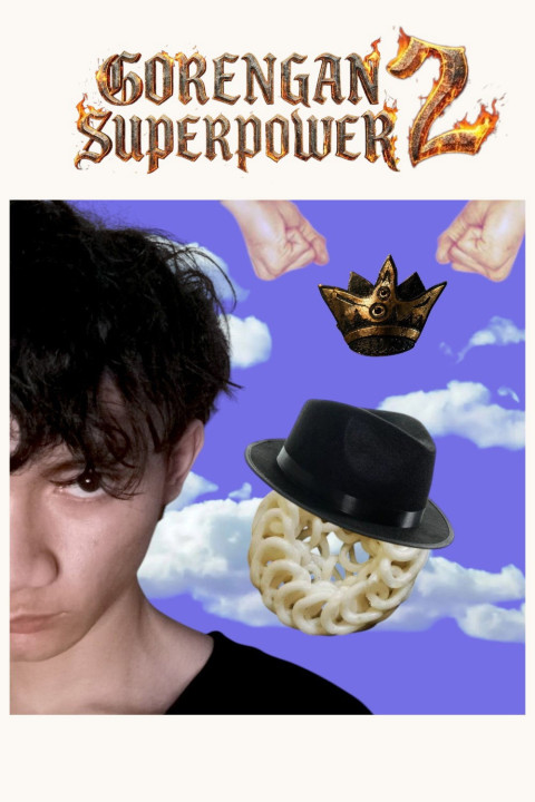 Gorengan Superpower 2 : Raja dari Segala Raja (2025)