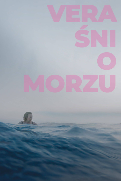 Vera śni o morzu (2025)