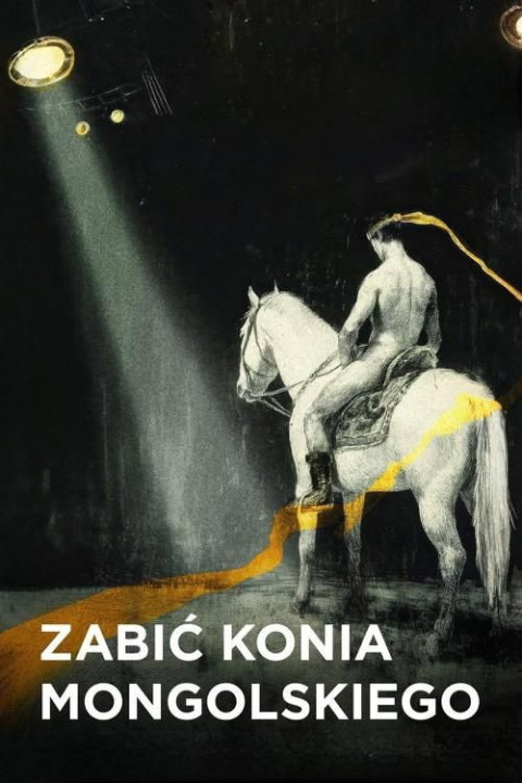 Zabić mongolskiego konia (2025)