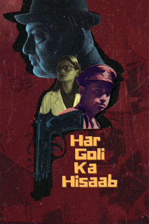 Har Goli Ka Hisaab (2025)